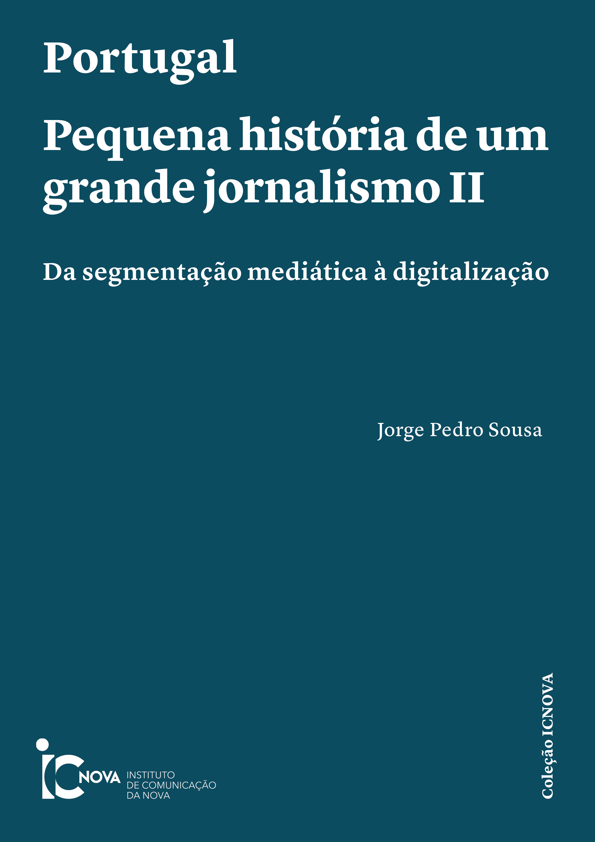 					Ver 2022: Portugal — Pequena história de um grande jornalismo II: da segmentação à digitalização
				