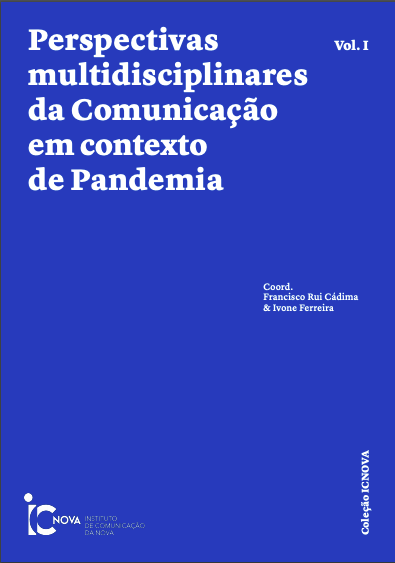 					Ver Vol. 1 (2021): Perspectivas multidisciplinares da Comunicação em contexto de Pandemia 
				