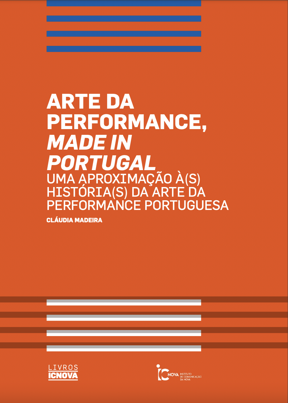 					Ver 2020: Arte da Performance, made in Portugal. Uma aproximação à(s) história(s) da arte da performance portuguesa
				